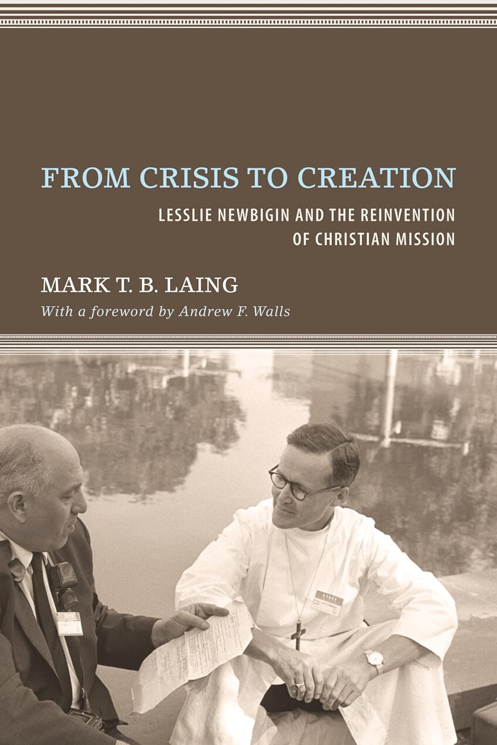 From Crisis to Creation: Transformative Insights by Mark T. B. Laing