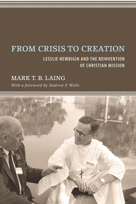 From Crisis to Creation: Transformative Insights by Mark T. B. Laing