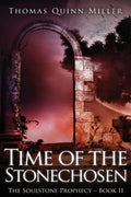 Time of the Stonechosen (Soulstone Prophecy) - Large Print Edition