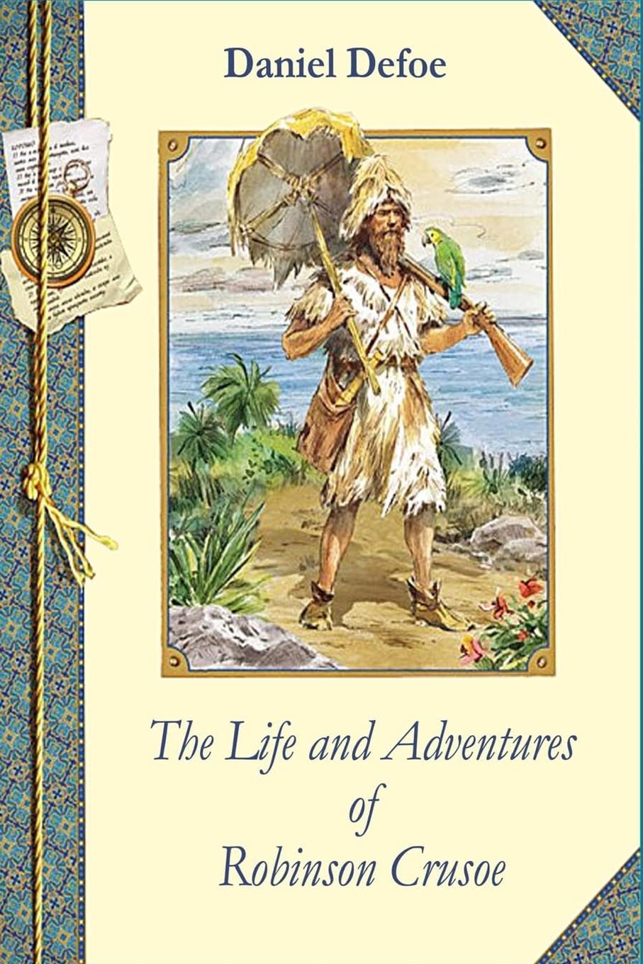 The Life and Adventures of Robinson Crusoe: A Classic Tale