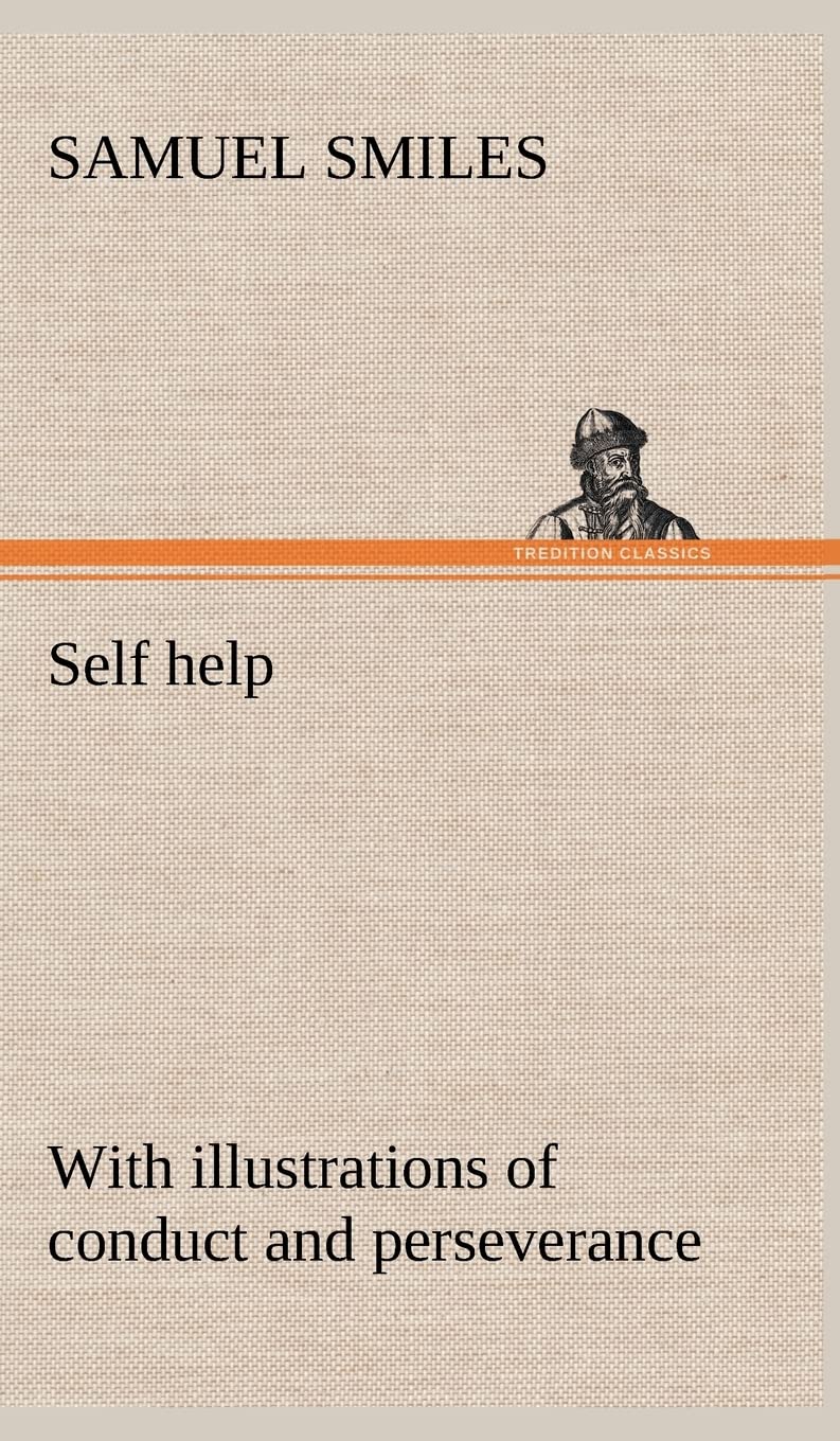 Self Help Book by Samuel Smiles: Conduct and Perseverance Insights