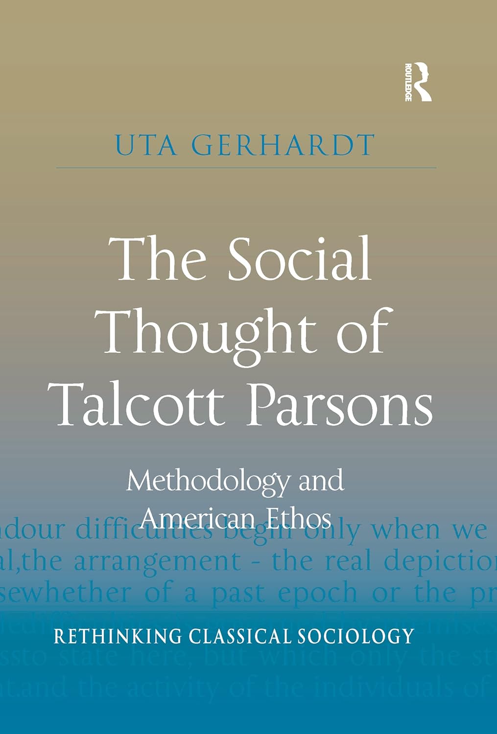 The Social Thought of Talcott Parsons: Rethinking Classical Sociology