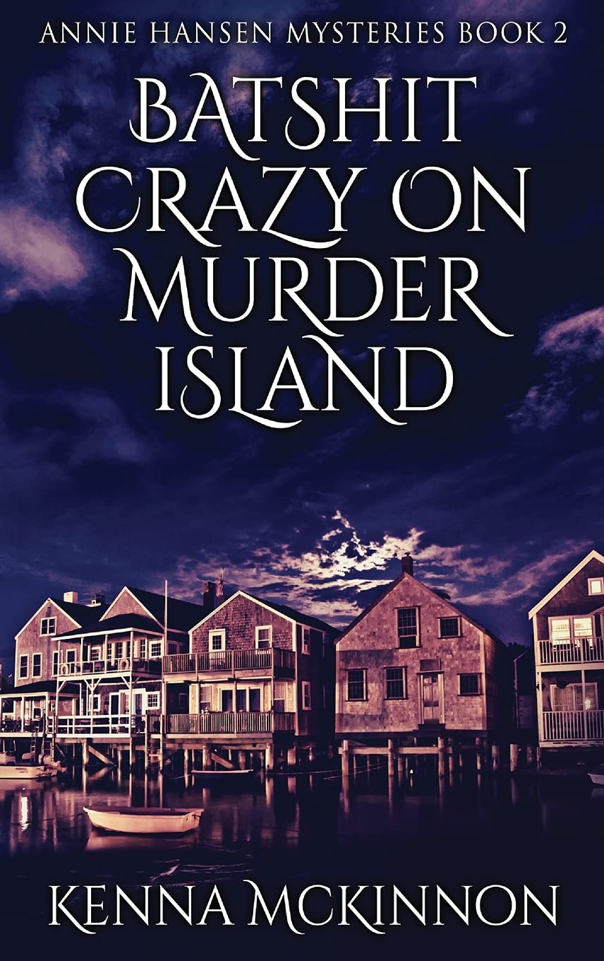 Batshit Crazy On Murder Island: A Thrilling Mystery Novel