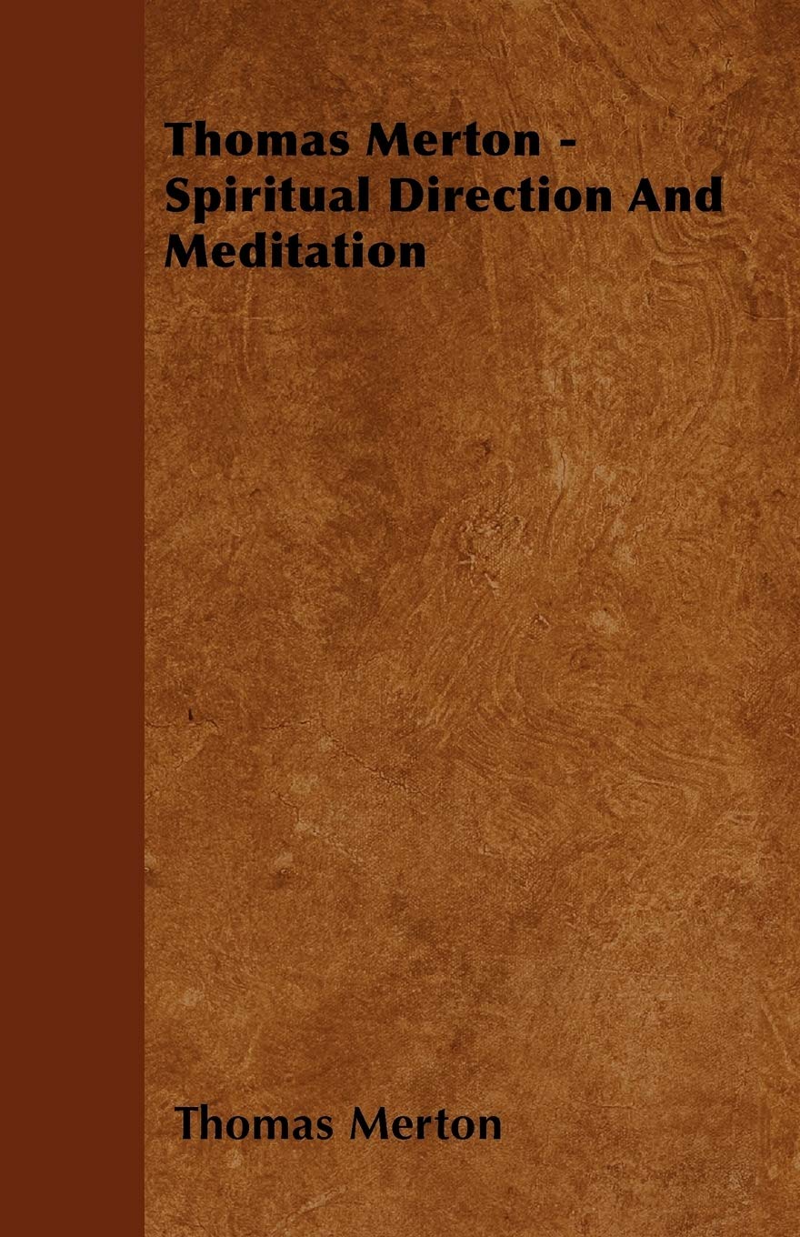 Thomas Merton Spiritual Direction and Meditation Guide Review