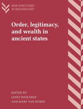 Order, Legitimacy, and Wealth in Ancient States - Scholarly