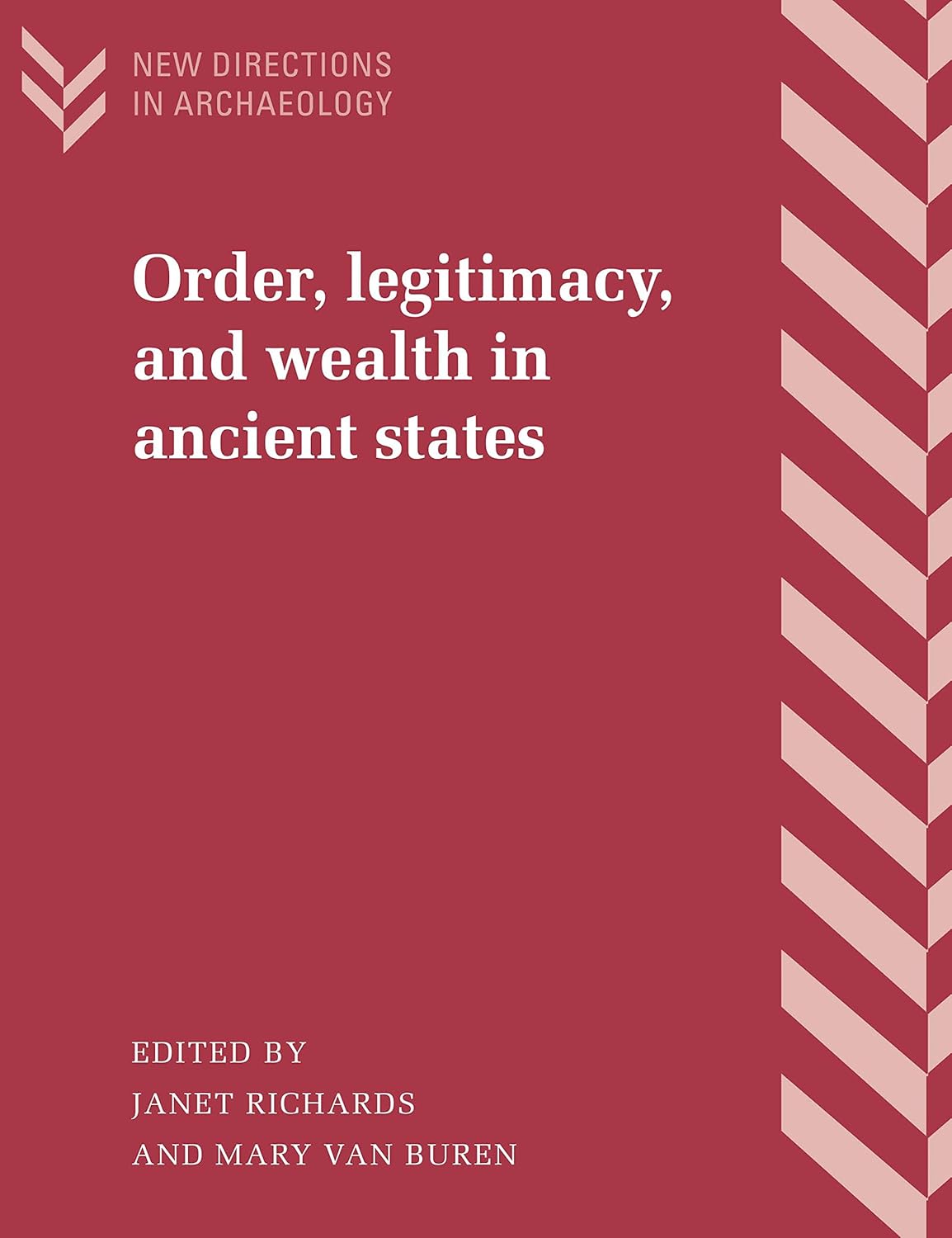 Order, Legitimacy, and Wealth in Ancient States Explored