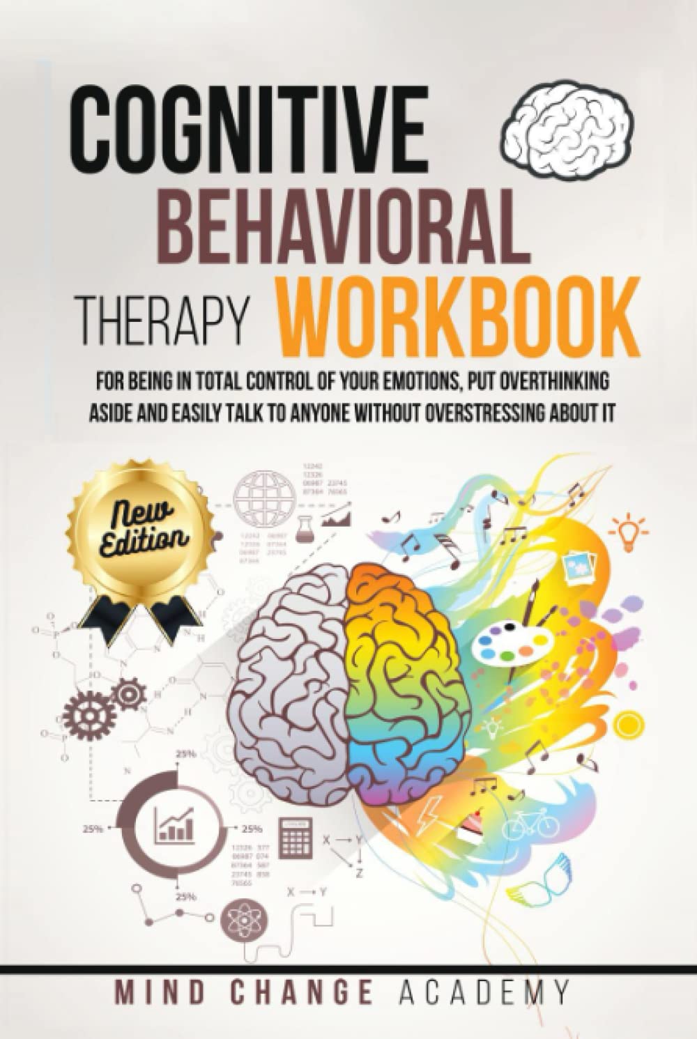 Cognitive Behavioral Therapy Workbook for Total Emotional Control