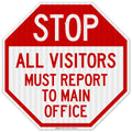 All Visitors Must Report to Main Office Sign 18x18 in - Durable