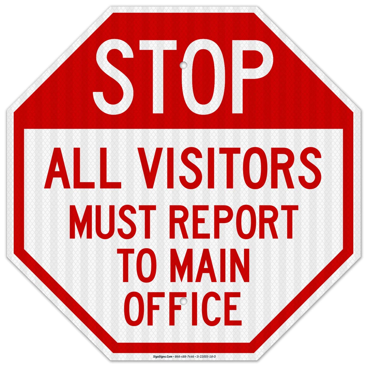 All Visitors Must Report to Main Office Sign - Durable & Reflective