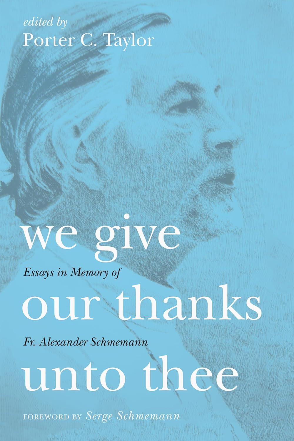 Essays in Memory of Fr. Alexander Schmemann: Our Thanks