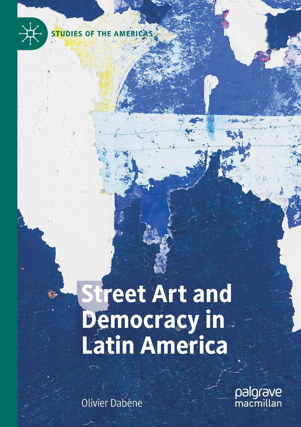 Street Art and Democracy in Latin America: A Deep Dive