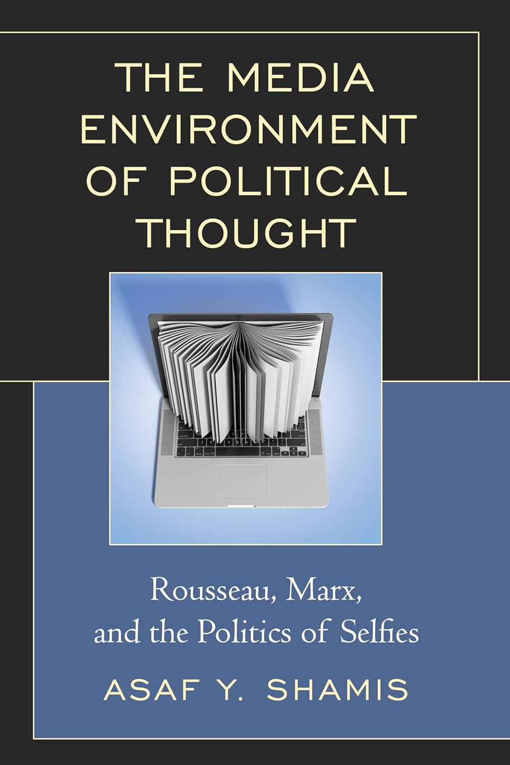 The Media Environment of Political Thought: Rousseau and Marx Insights