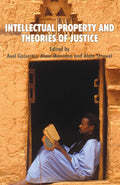 Intellectual Property and Theories of Justice: A Comprehensive Guide