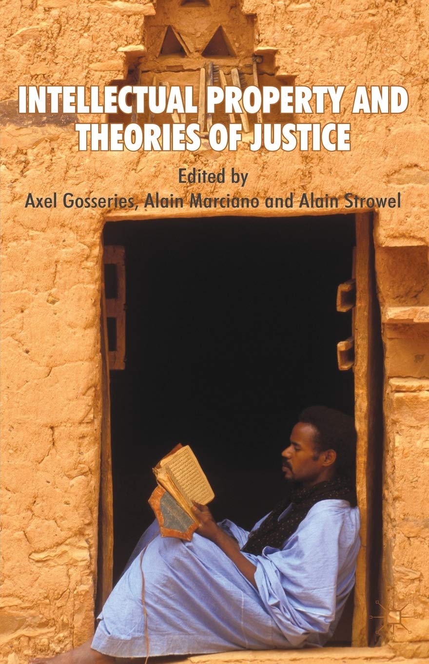 Intellectual Property and Theories of Justice: A Comprehensive Guide
