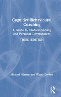 Cognitive Behavioural Coaching: A Guide to Problem Solving