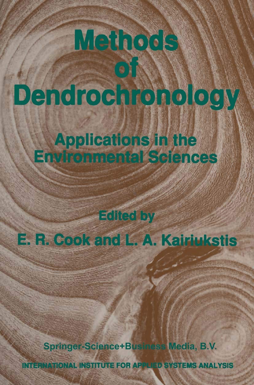 Methods of Dendrochronology: Applications in Environmental Sciences