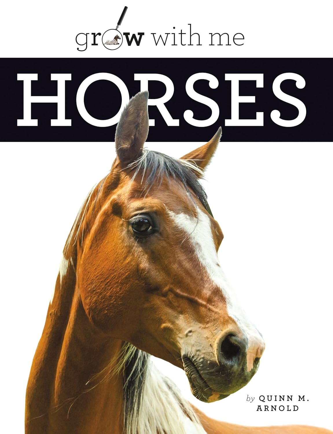 Horses Grow With Me: A Fun and Educational Experience for Kids