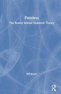 Pointless: The Reality behind Quantum Theory - Thoughtful