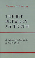 The Bit Between My Teeth: A Literary Chronicle of 1950-1965 Review