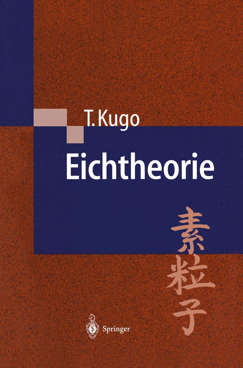 Eichtheorie German Edition by Taichiro Kugo and S. Heusler Review