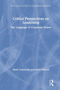 Critical Perspectives on Leadership: Insights from Routledge Studies