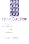 Literary Darwinism: Evolution, Human Nature, and Literature