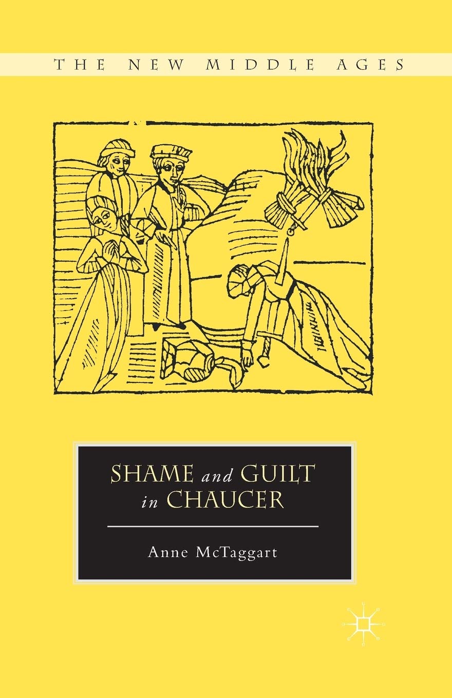 Shame and Guilt in Chaucer: Exploring Medieval Emotions