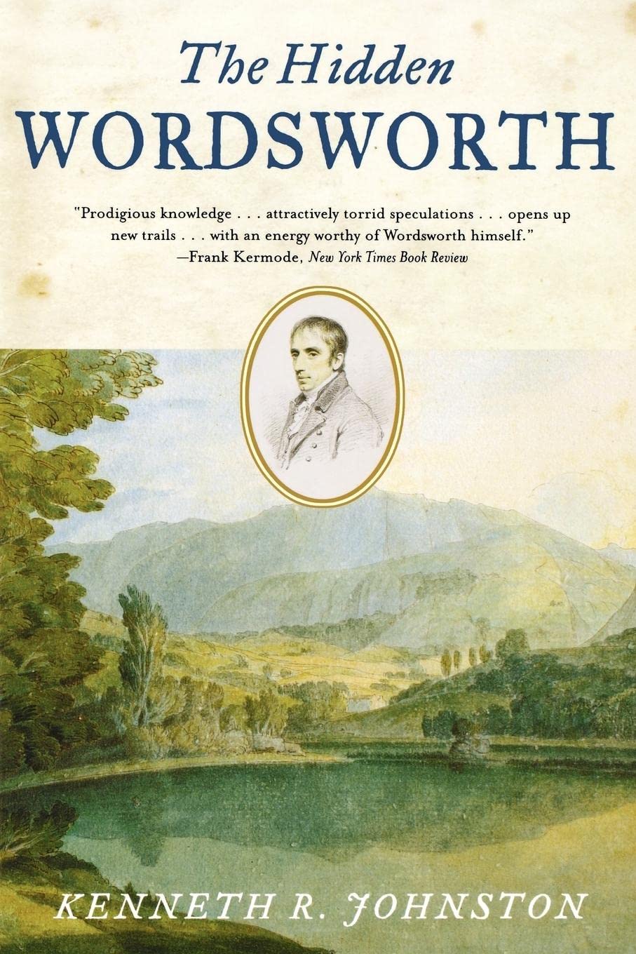 The Hidden Wordsworth: Discovering the Poet's Unseen Depths