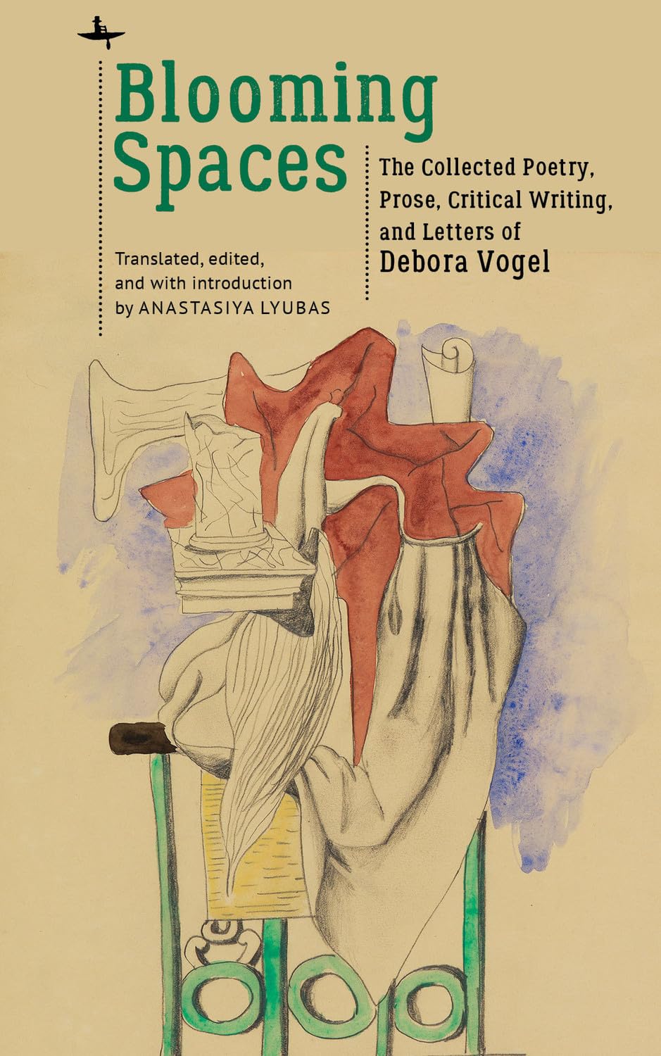 Blooming Spaces: Collected Poetry and Prose of Debora Vogel