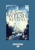 The Great Welsh Revival - Historical Account and Eyewitness Reports