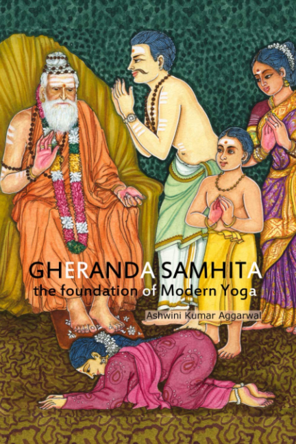 Gheranda Samhita: The Foundation of Modern Yoga for Everyone