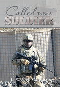 Called to Be a Soldier: A Journey of Faith and Courage