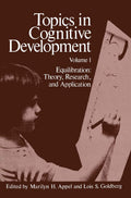 Topics in Cognitive Development: Equilibration - Piagetian Symposium