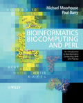 Bioinformatics Biocomputing and Perl - Practical Intro