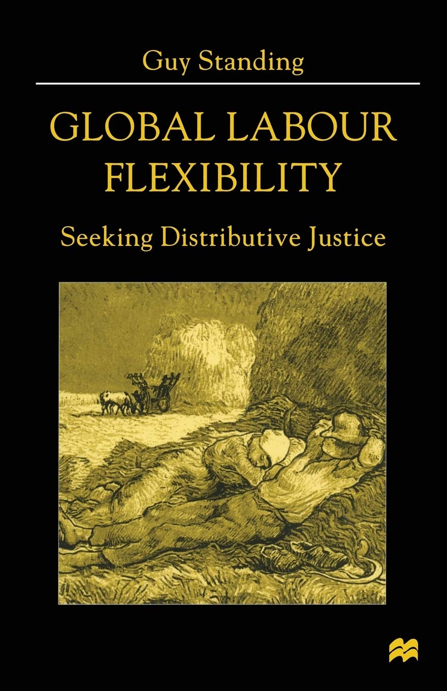 Global Labour Flexibility: A Comprehensive Analysis by Guy Standing
