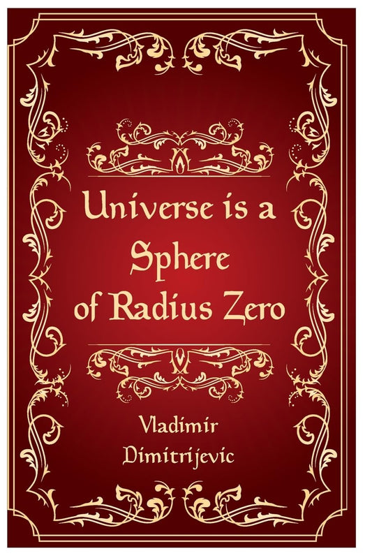 Universe is a Sphere of Radius Zero: New Dimension of Tesla Tech