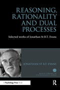 Reasoning, Rationality and Dual Processes - Selected Works