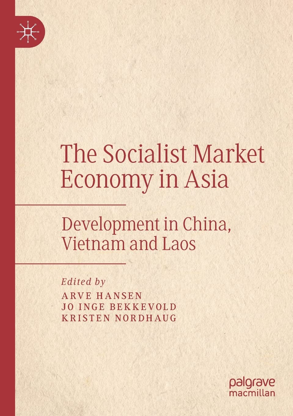 The Socialist Market Economy in Asia: Insights on China, Vietnam, Laos
