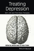 Treating Depression: MCT, CBT, and Third Wave Therapies - Practical