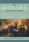 The Quotable Founding Fathers: Treasury of 2,500 Quotations