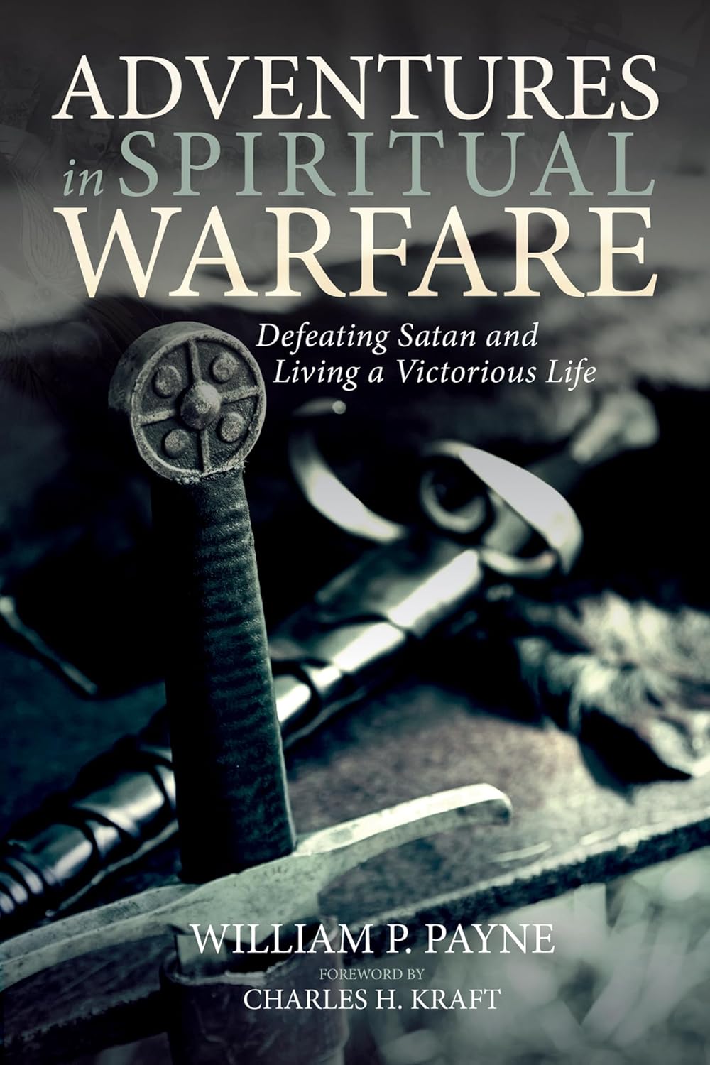 Adventures in Spiritual Warfare: Defeating Satan for Victory