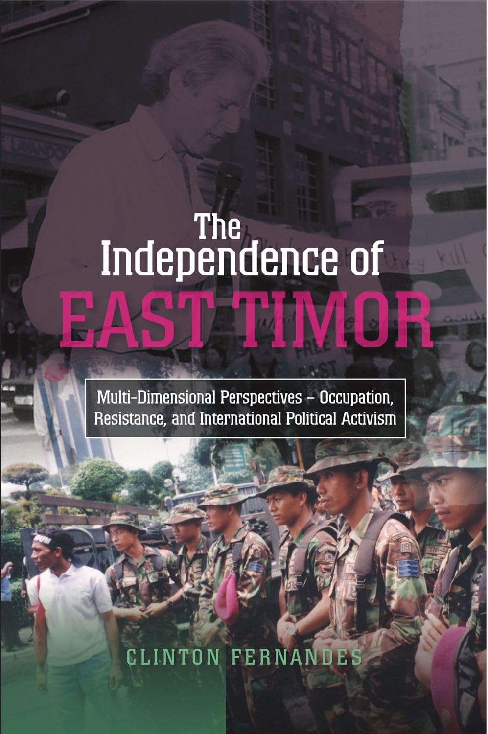 The Independence of East Timor: Multi-Dimensional Perspectives