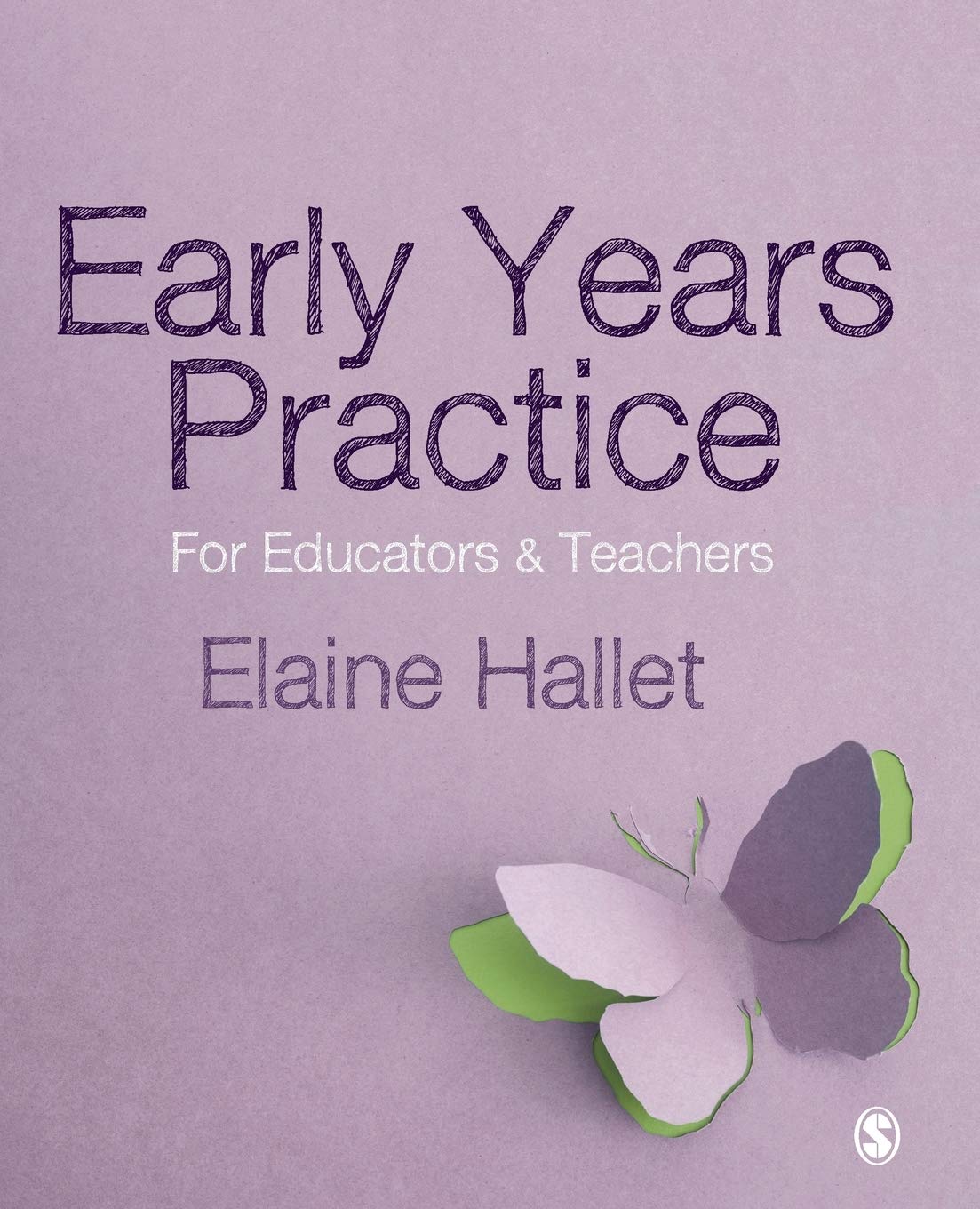 Early Years Practice for Educators and Teachers: A Comprehensive Guide
