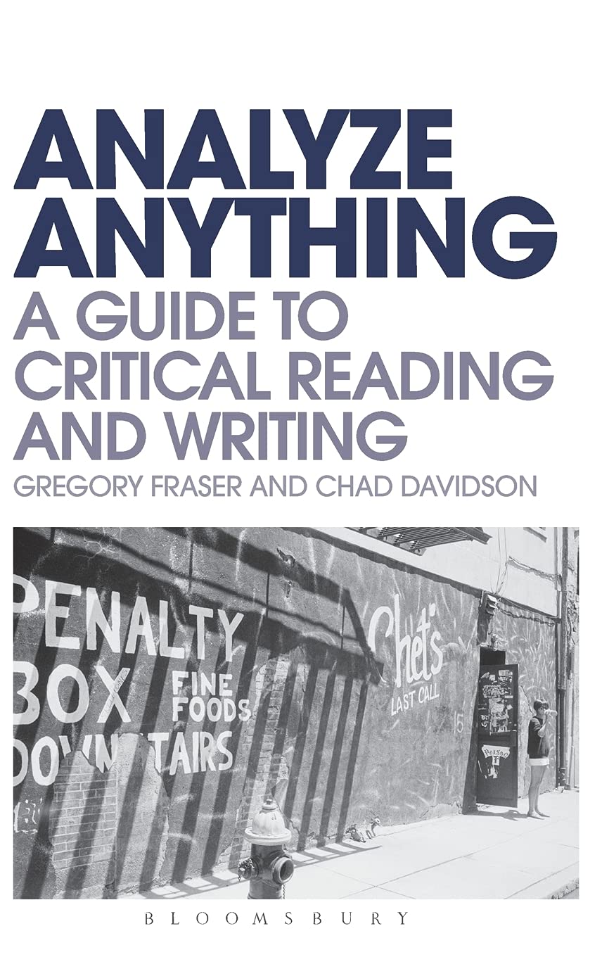 Analyze Anything: A Guide to Critical Reading and Writing Review