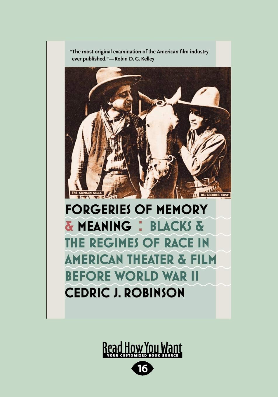 Forgeries of Memory and Meaning in American Theater and Film