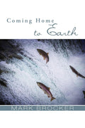 Coming Home to Earth: A Journey of Self-Discovery and Nature