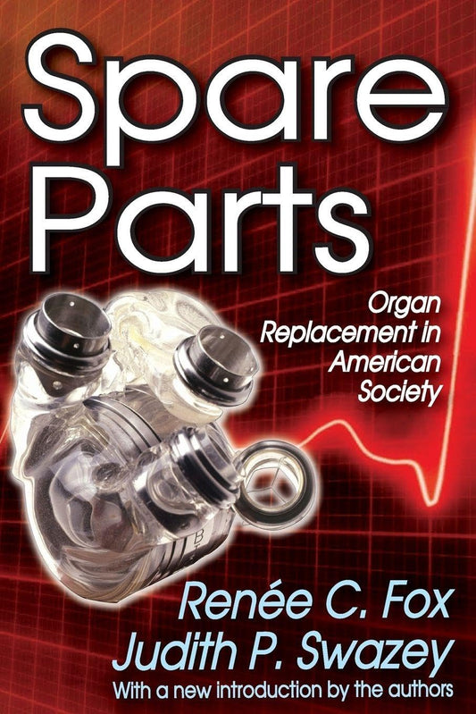 Spare Parts: Organ Replacement in American Society Review