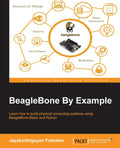 BeagleBone By Example - Practical BeagleBone Project Guide