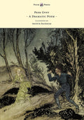 Peer Gynt - A Dramatic Poem Illustrated by Arthur Rackham