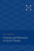 Purpose and Necessity in Social Theory by Maurice Mandelbaum Review